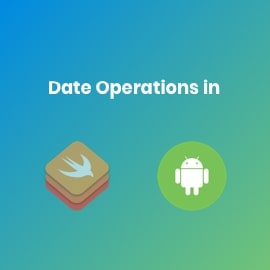 Date operations in swift and android